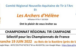CHAMPIONNAT RÉGIONAL TIR CAMPAGNE  Sélectif pour les Championnats de France le dimanche 19 JUIN 2022 au Bois de la Bastière